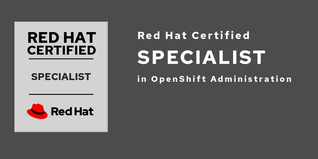 Red Hat Certified Specialist In Openshift Administration